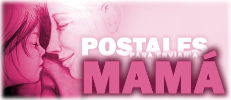 Postales para el Día de la Madre Postales para el Día de la Madre