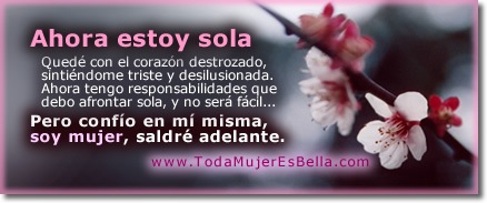 Ahora estoy sola, pero saldré adelante.