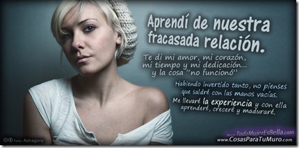 Aprendí de nuestra fracasada relación.