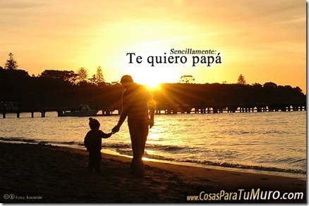 Te quiero papá