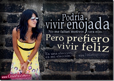 ¿Vivir enojada o feliz? ¿Vivir enojada o feliz?