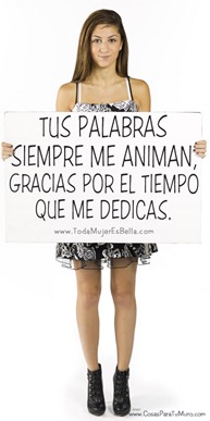 Tus palabras me aníman.