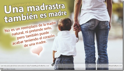 Una madrastra también es madre