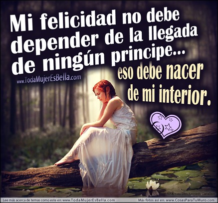 Mi felicidad depende de mí misma. Mi felicidad depende de mí misma.