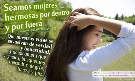 Mujeres bellas por dentro y por fuera.