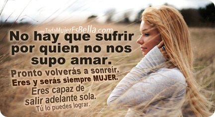 No sufras por él, no te merece.