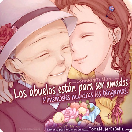 Los abuelos están para ser amados.