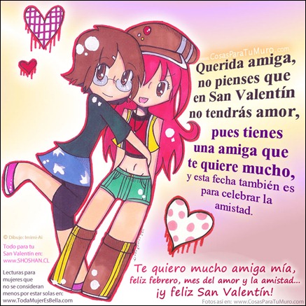 Mi amiga, feliz San Valentín.