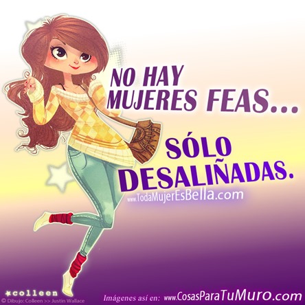 No hay mujeres feas...