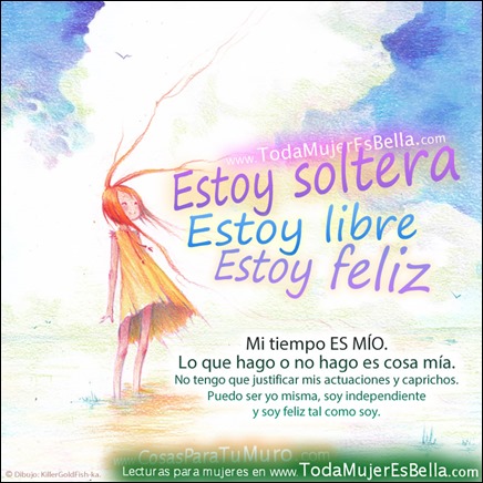 Soltera, libre y feliz