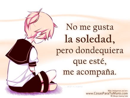 La soledad me acompaña