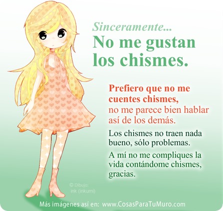 No me gustan los chismes