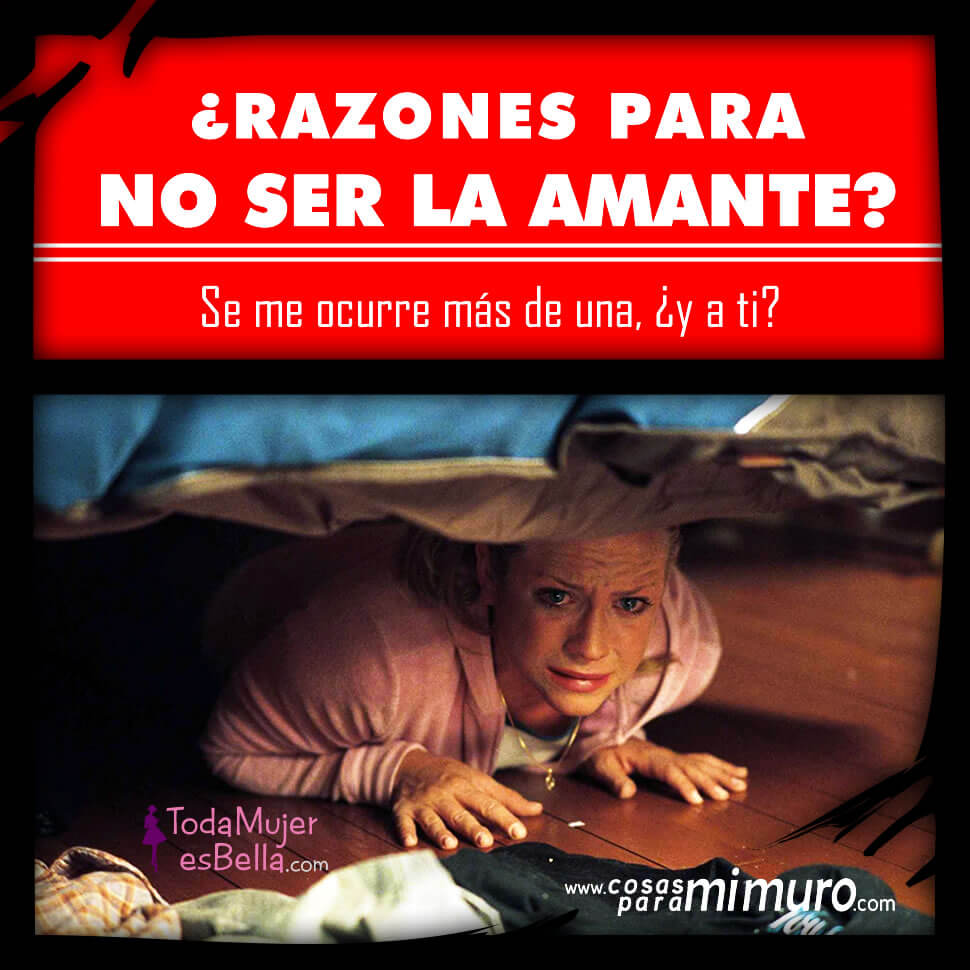 ¿Razones para no ser la amante? ¿Razones para no ser la amante?