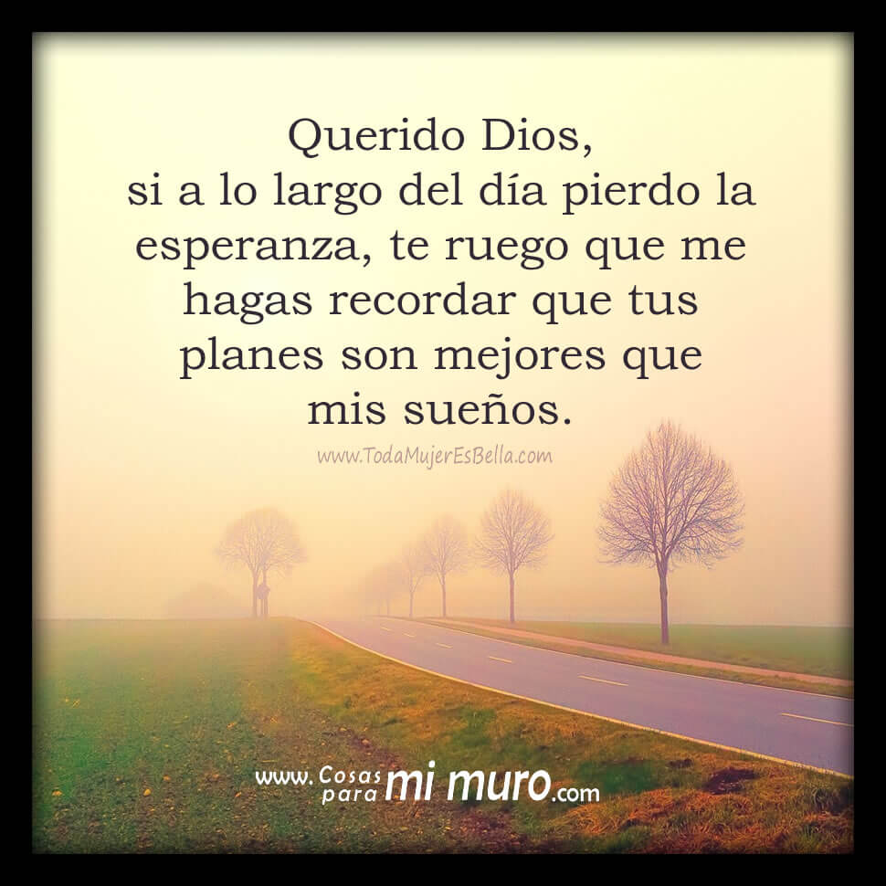 Oración por los sueños que tenemos Oración por los sueños que tenemos
