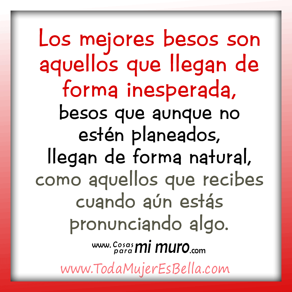 Los mejores besos son los inesperados