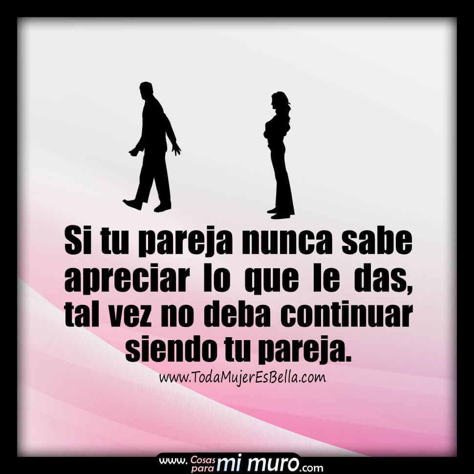 Si tu pareja no te sabe apreciar...