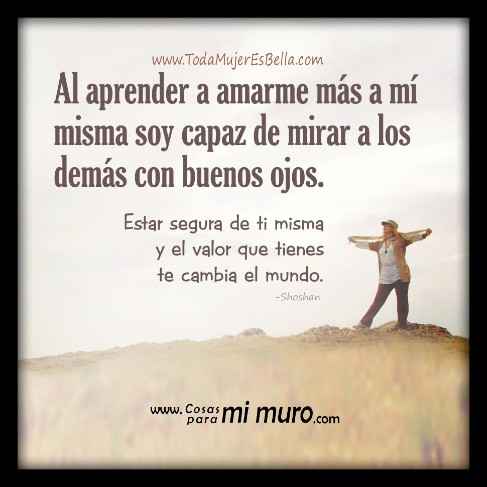 Por amarme a mí misma Por amarme a mí misma