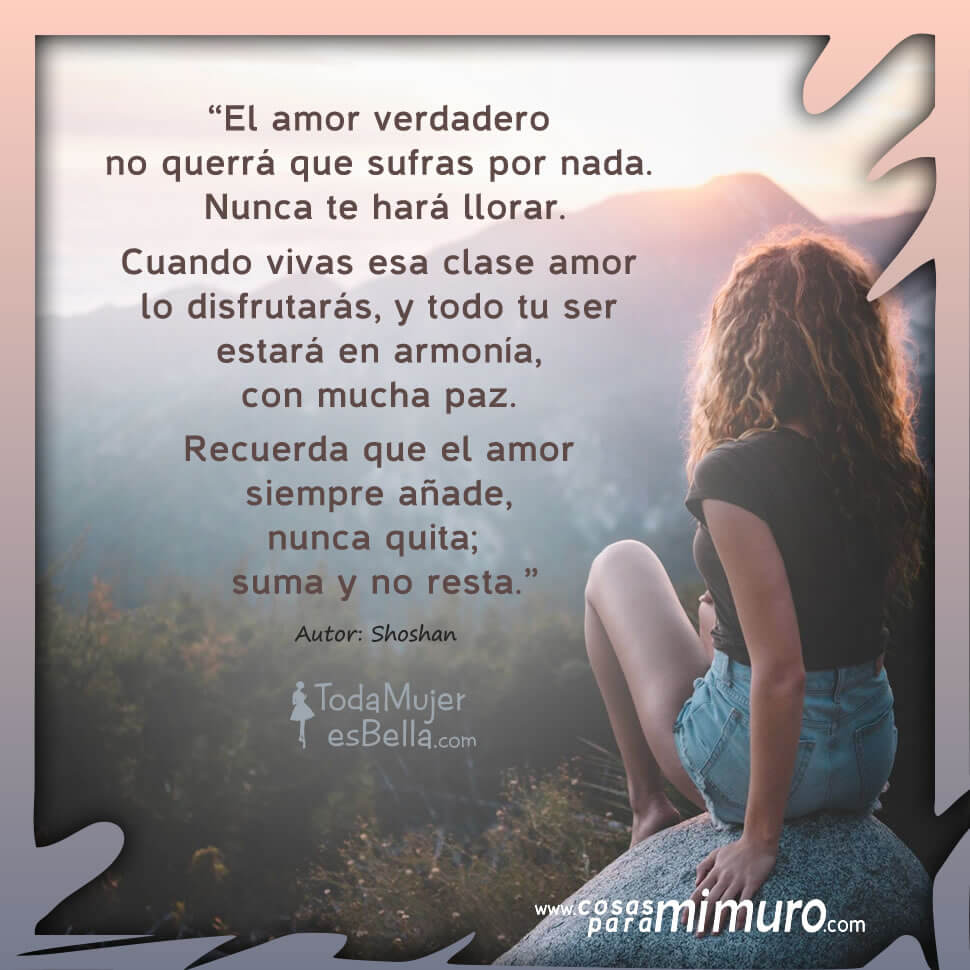  El amor verdadero no querr&aacute; que sufras por nada