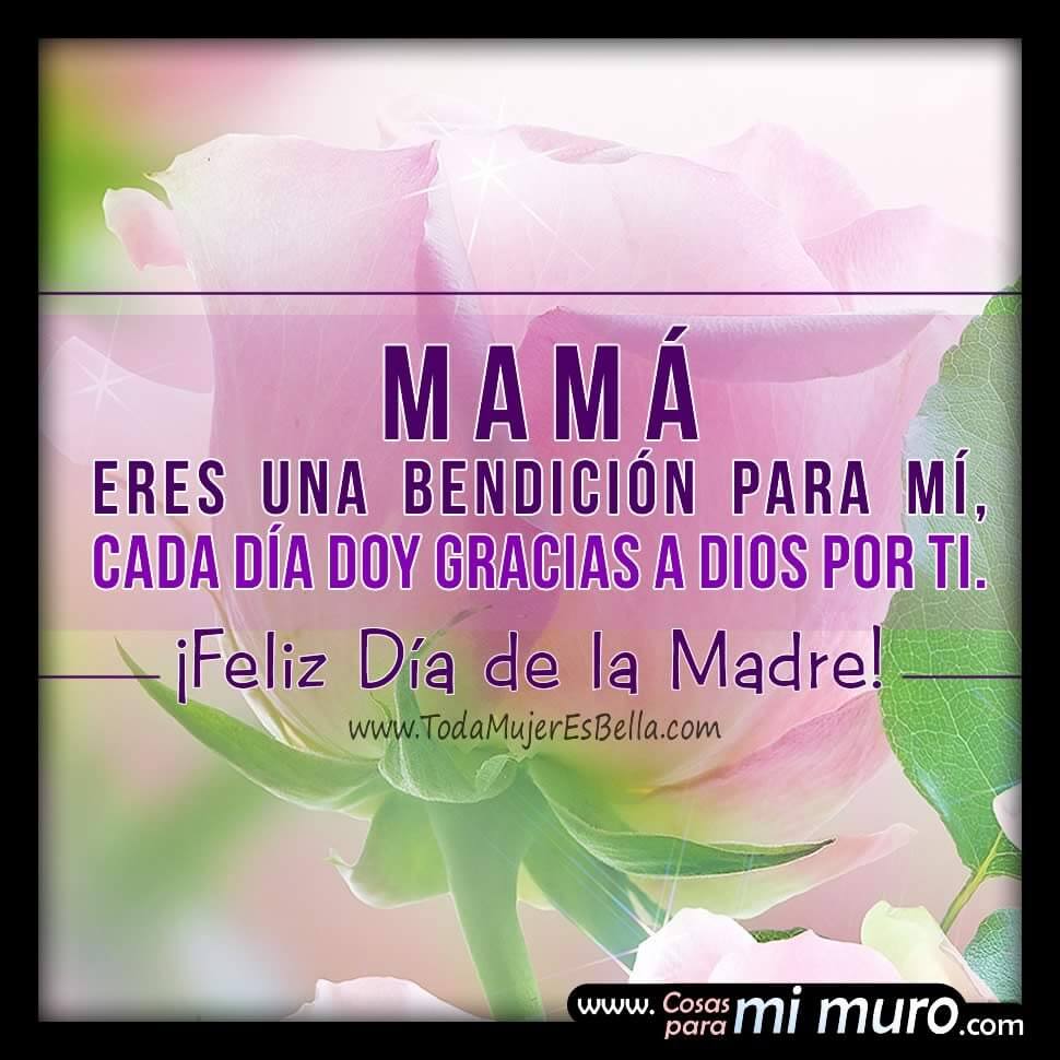 Feliz Día de la Madre, mamá bendita Feliz Día de la Madre, mamá bendita