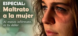 ESPECIAL: Maltrato a la mujer
