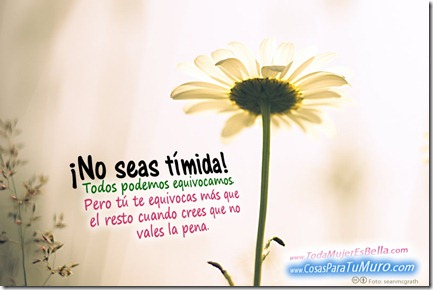 &iexcl;No seas t&iacute;mida!