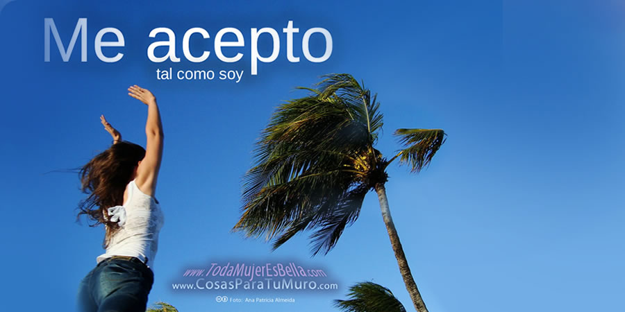 15 pasos para aceptarme a mí misma