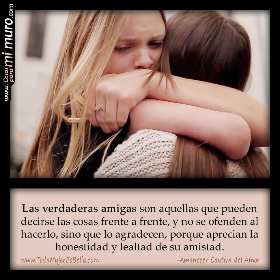 Lo que se dicen las verdaderas amigas