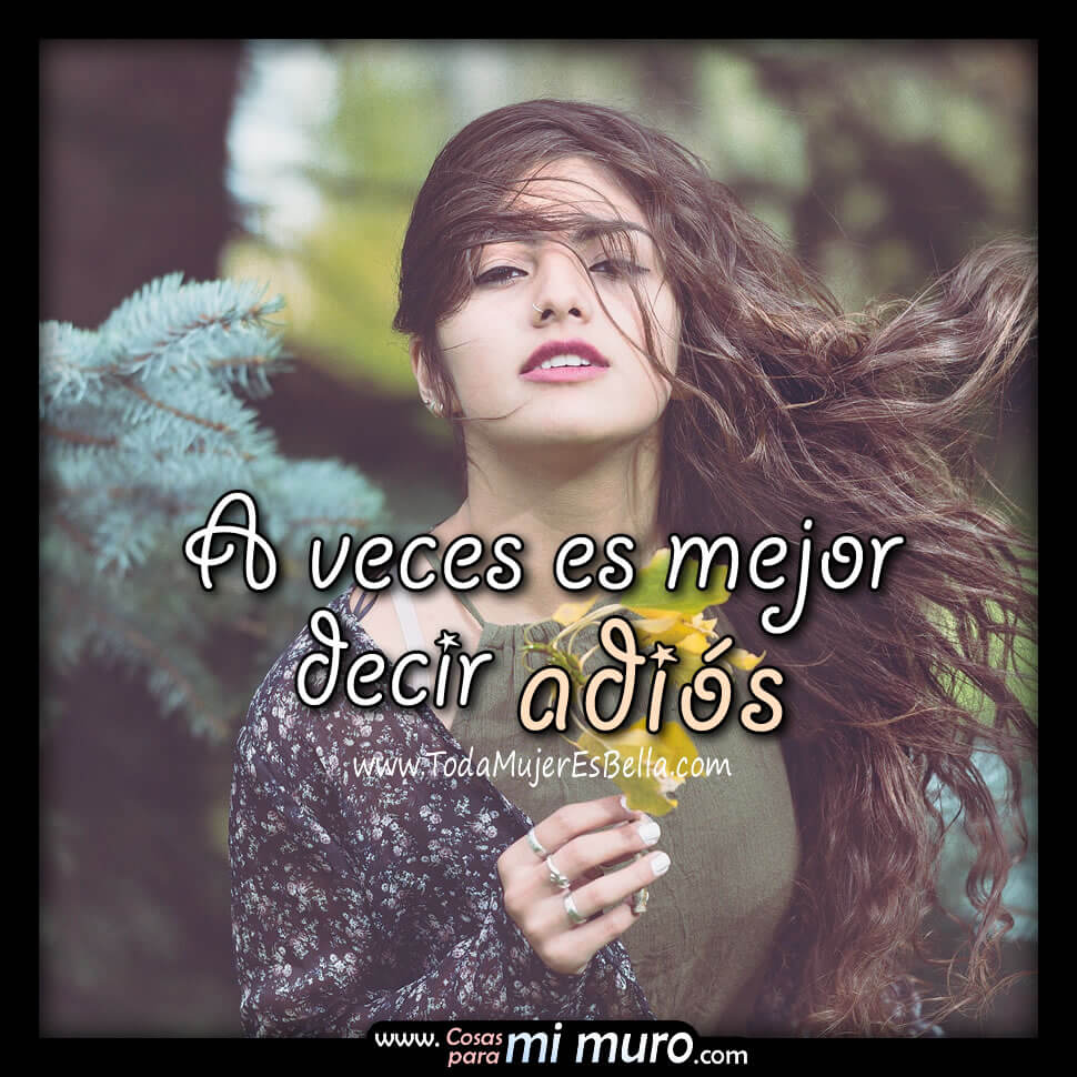 A veces es mejor decir adi&oacute;s