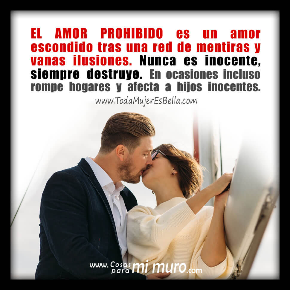 El amor prohibido destruye