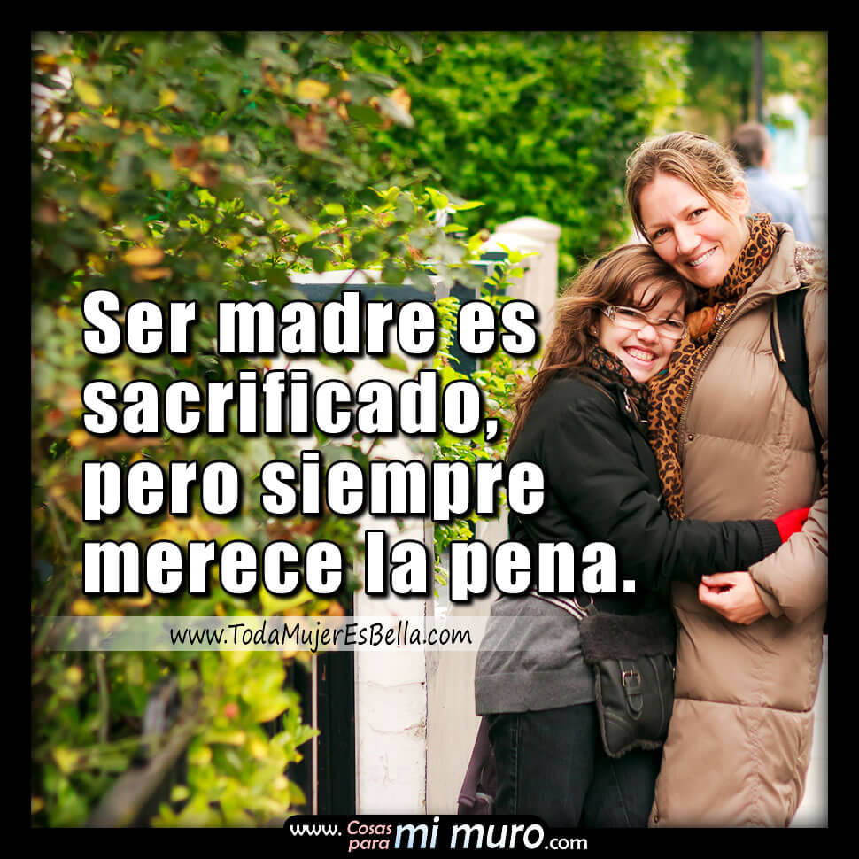 Ser madre es sacrificado pero merece la pena