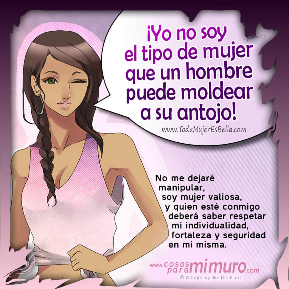 No soy mujer que se deje moldear
