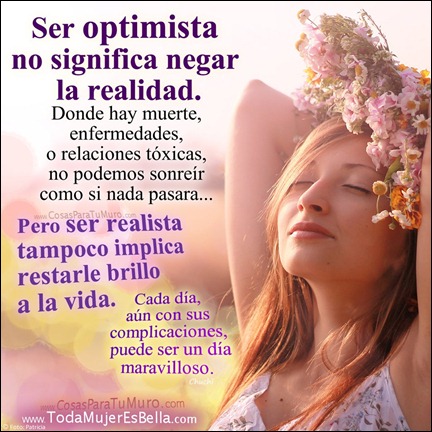 Optimista y realista a la vez Optimista y realista a la vez