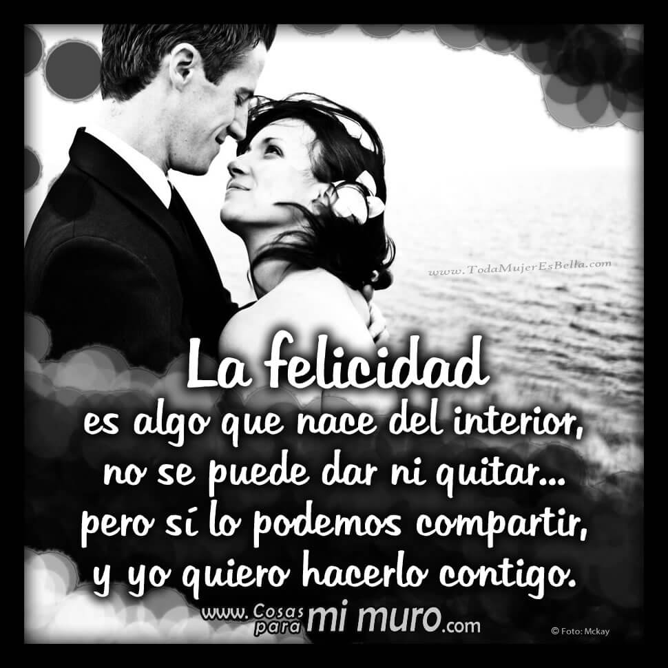 Mi amor, t&uacute; no eres mi felicidad, pero...