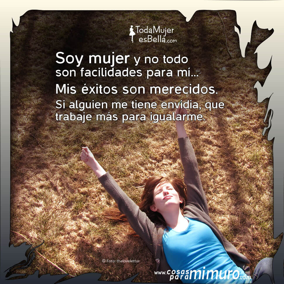 Soy mujer, y mis éxitos son merecidos Soy mujer, y mis éxitos son merecidos