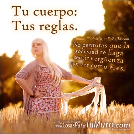 Tu cuerpo, tus reglas. Tu cuerpo, tus reglas.