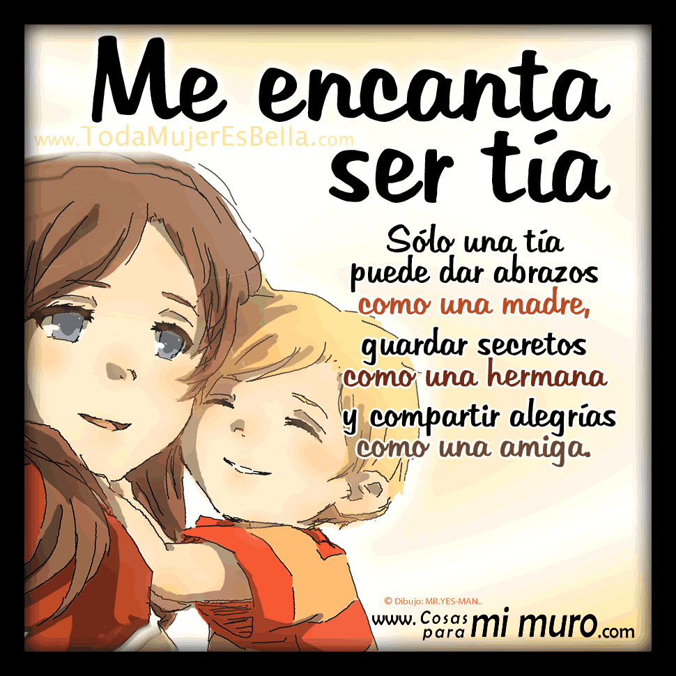 &iexcl;Me encanta ser t&iacute;a!