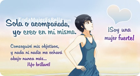Sola o acompa&ntilde;ada, yo creo en m&iacute; misma.