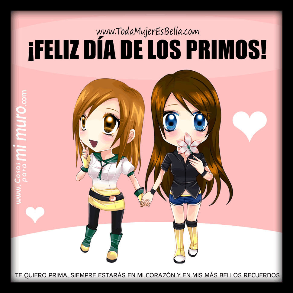 Te quiero prima, feliz d&iacute;a de los primos