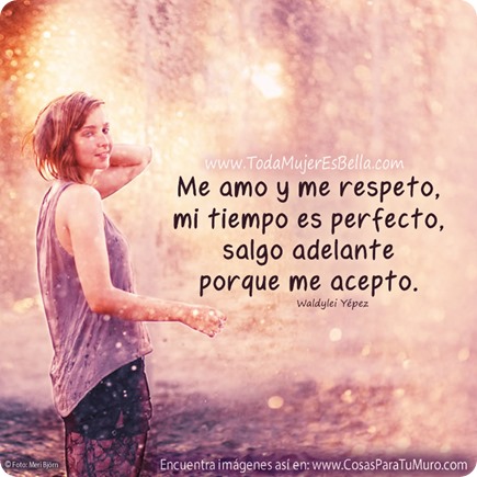 Me amo y me respeto Me amo y me respeto