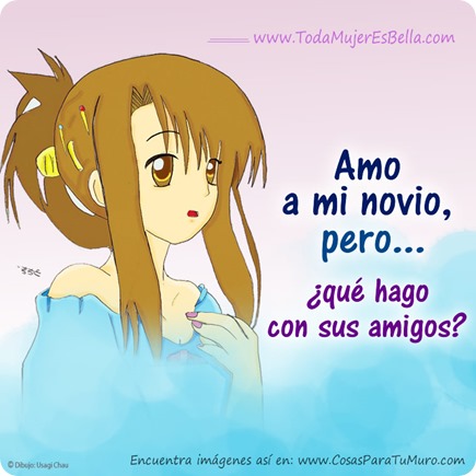 Los amigos de mi novio... Los amigos de mi novio...