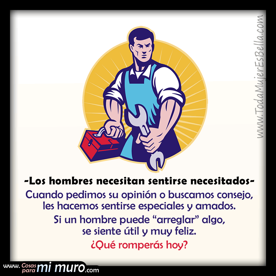 Por amor a tu hombre, rompe algo