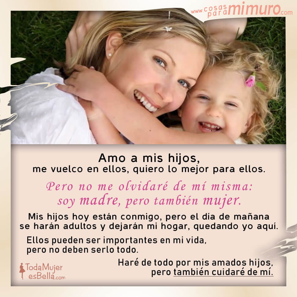 Lo doy todo por mis hijos, pero sin descuidarme