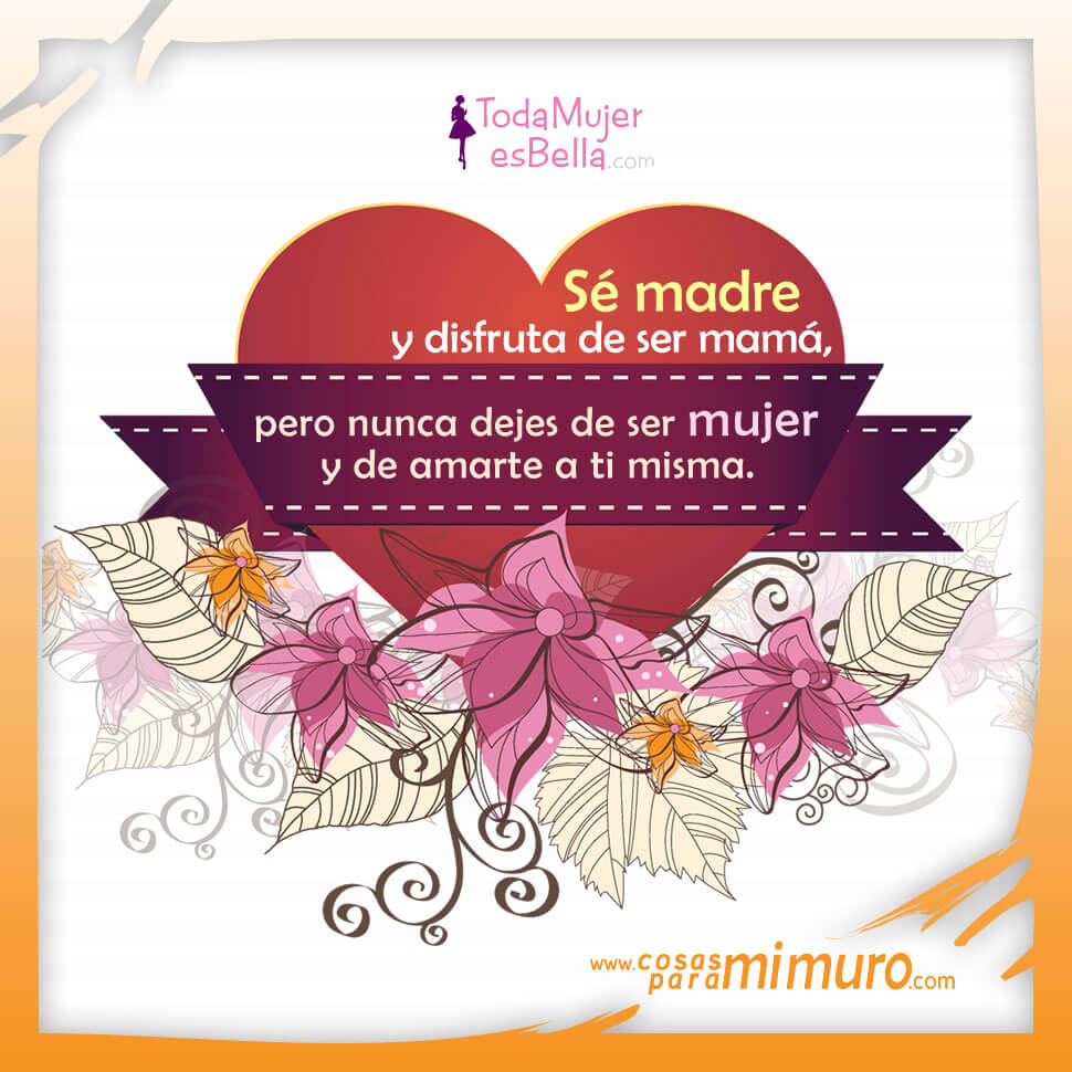 S&eacute; madre y disfruta de ser mam&aacute;