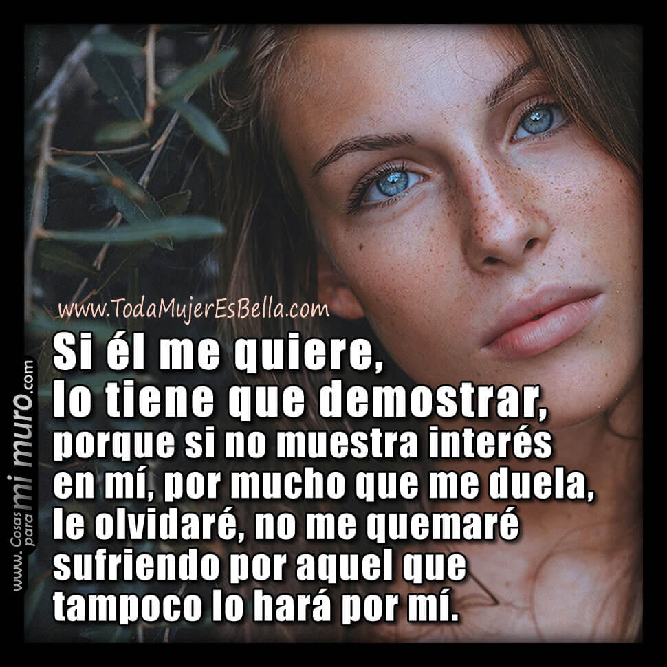 Si me quiere, que me lo demuestre
