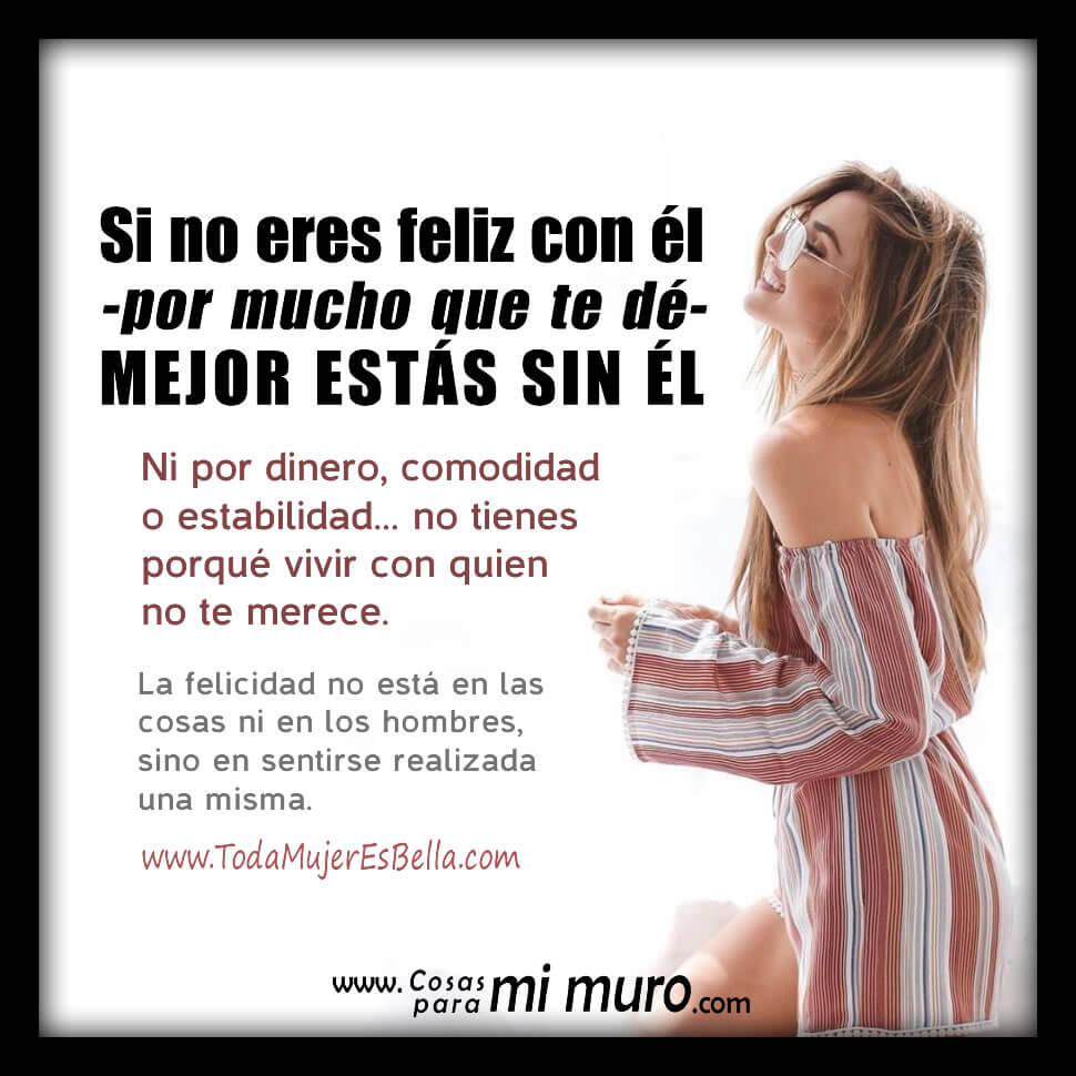 Si no eres feliz con &eacute;l