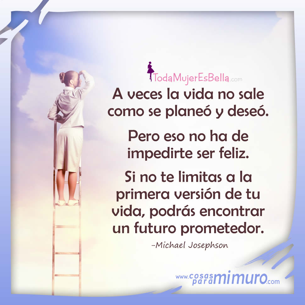 A veces la vida no sale como se plane&oacute; y dese&oacute;