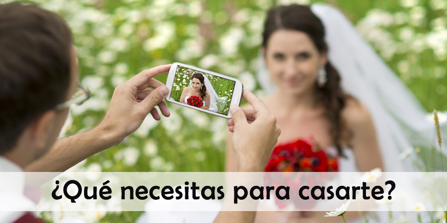 ¿Qué necesitas para casarte?