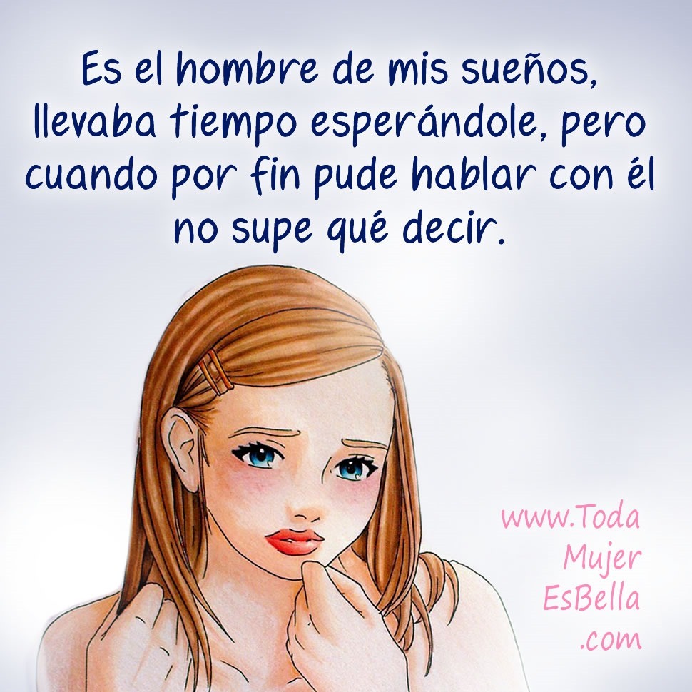 Es el hombre de mis sue&ntilde;os, llevaba tiempo esper&aacute;ndole, pero cuando por fin pude hablar con &eacute;l no supe qu&eacute; decir.