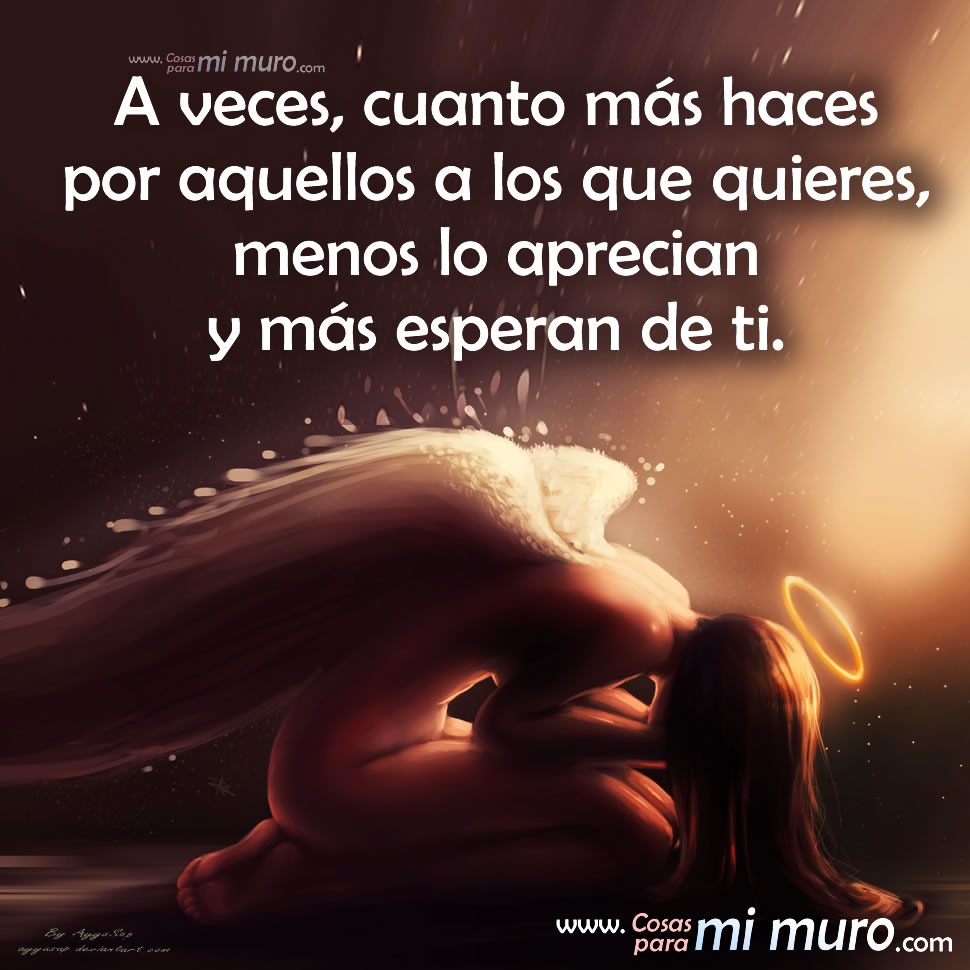 A veces, cuanto m&aacute;s haces por aquellos a los que quieres, menos lo aprecian y m&aacute;s esperan de ti.