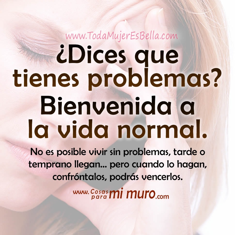 &iquest;Tienes problemas?